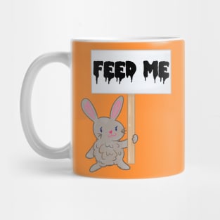 Feed Me Bun Sign Mug